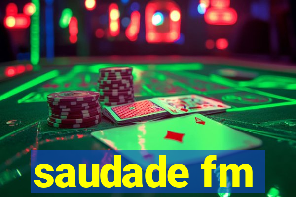 saudade fm